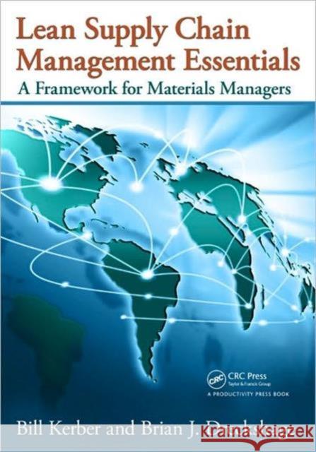 Lean Supply Chain Management Essentials: A Framework for Materials Managers Kerber, Bill 9781439840825 ROUTLEDGE