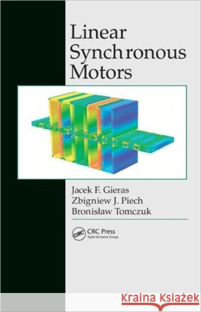 Linear Synchronous Motors: Transportation and Automation Systems, Second Edition Gieras, Jacek F. 9781439842218 CRC Press