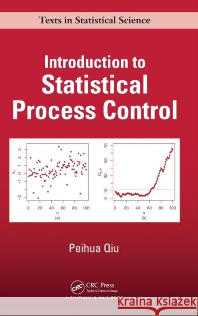 Introduction to Statistical Process Control Peihua Qiu 9781439847992