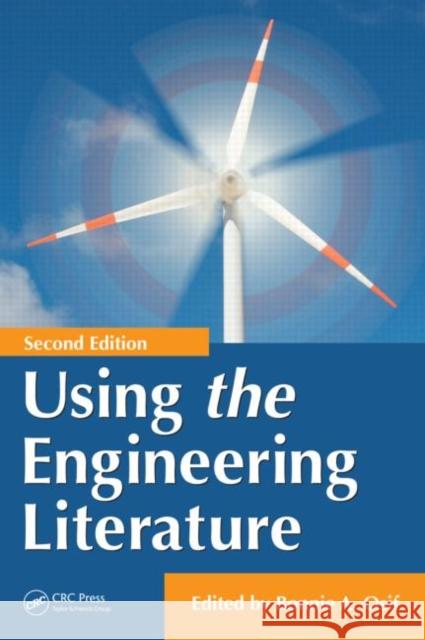 Using the Engineering Literature Bonnie A. Osif 9781439850022 CRC Press
