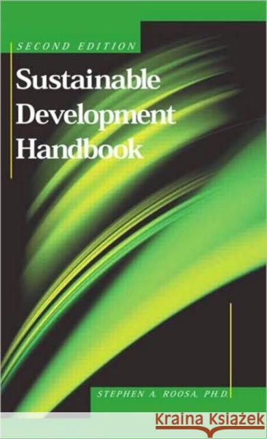Sustainable Development Handbook Stephen A. Roosa   9781439850480