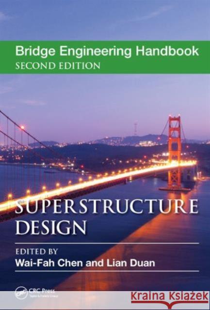 Bridge Engineering Handbook: Superstructure Design Chen, Wai-Fah 9781439852217