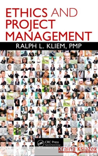 Ethics and Project Management Ralph L. Klie 9781439852613 Auerbach Publications