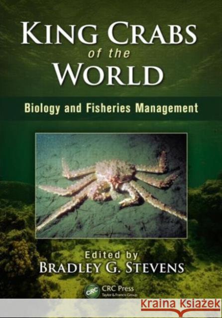 King Crabs of the World: Biology and Fisheries Management Stevens, Bradley G. 9781439855416 CRC Press