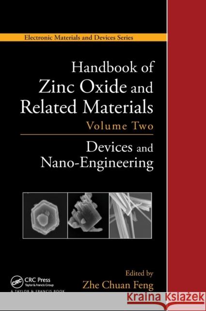 Handbook of Zinc Oxide and Related Materials: Volume Two, Devices and Nano-Engineering Feng, Zhe Chuan 9781439855744 Taylor and Francis