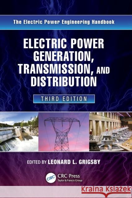 Electric Power Generation, Transmission, and Distribution Leonard L. Grigsby   9781439856284