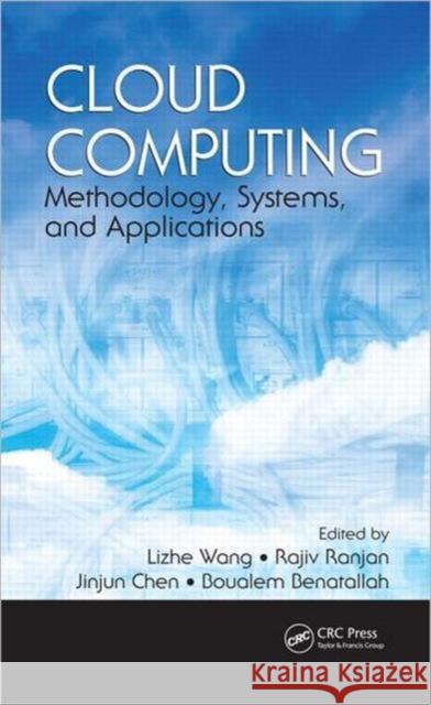 Cloud Computing : Methodology, Systems, and Applications Lizhe Wang Rajiv Ranjan Jinjun Chen 9781439856413