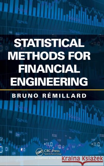 Statistical Methods for Financial Engineering Bruno Remillard   9781439856949 Taylor and Francis