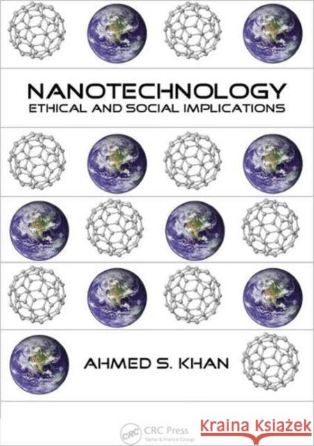 Nanotechnology: Ethical and Social Implications Khan, Ahmed S. 9781439859537