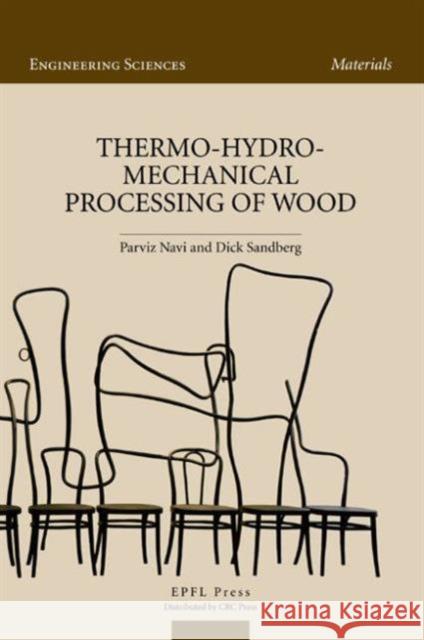 Thermo-Hydro-Mechanical Processing of Wood Navi, Parviz 9781439860427 EFPL Press