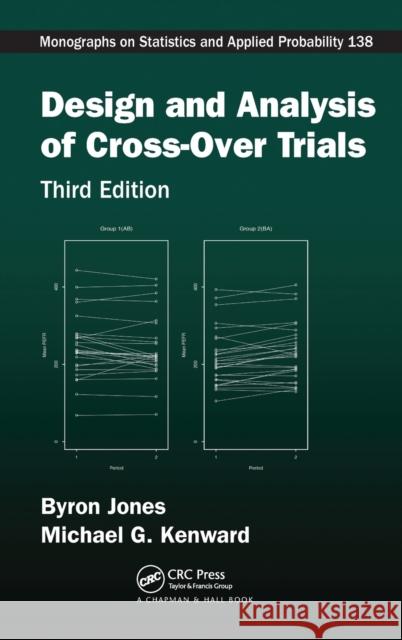 Design and Analysis of Cross-Over Trials Michael G. Kenward Byron Jones 9781439861424 CRC Press
