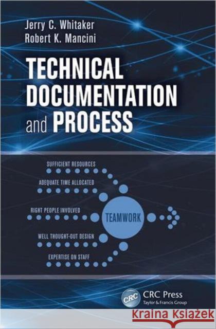 Technical Documentation and Process Jerry C Whitaker 9781439861592