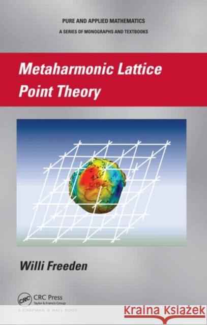 Metaharmonic Lattice Point Theory Willi Freeden 9781439861844 CRC Press