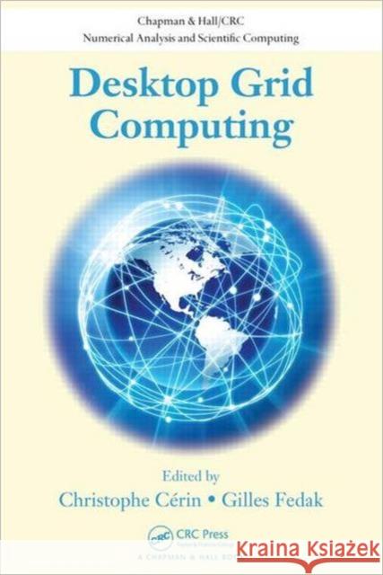 Desktop Grid Computing Christophe Cerin 9781439862148