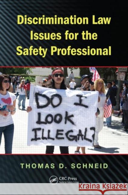 Discrimination Law Issues for the Safety Professional Thomas D. Schneid 9781439867792 CRC Press