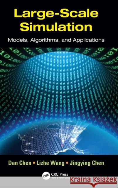 Large-Scale Simulation: Models, Algorithms, and Applications Chen, Dan 9781439868867 CRC Press