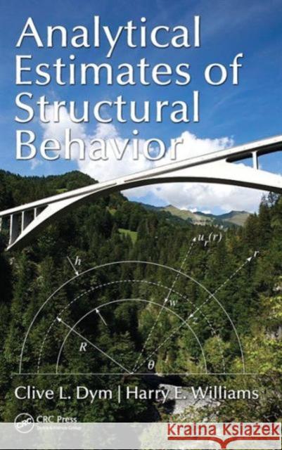Analytical Estimates of Structural Behavior Dym, Clive L.|||Williams, Harry E. 9781439870891 
