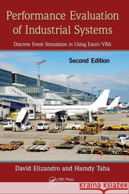 performance evaluation of industrial systems: discrete event simulation in using excel/vba, second edition  Taha, Hamdy 9781439871348