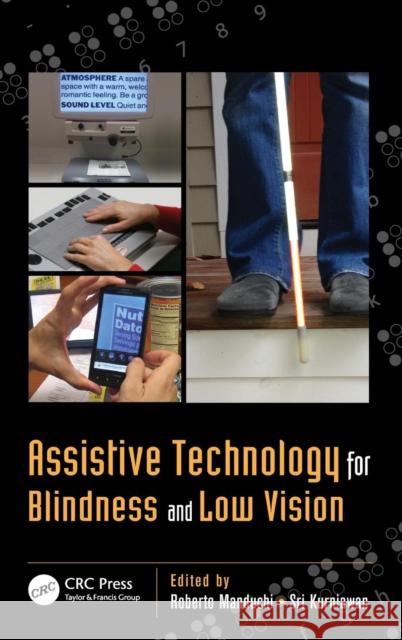 Assistive Technology for Blindness and Low Vision Roberto Manduchi Sri Kurniawan 9781439871539 CRC Press
