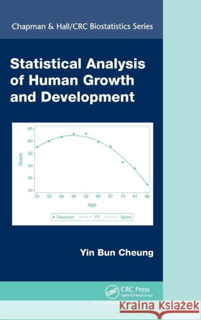 Statistical Analysis of Human Growth and Development Yin Bun Cheung 9781439871546 CRC Press