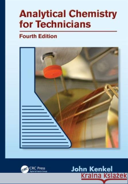 Analytical Chemistry for Technicians John Kenkel 9781439881057 0