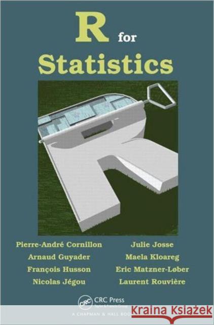 R for Statistics Pierre-Andre Cornillon 9781439881453 0