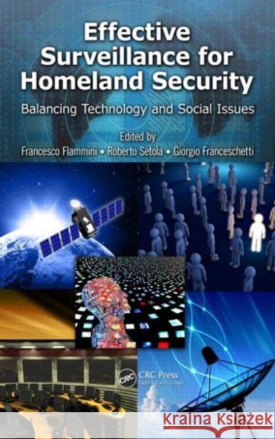 Effective Surveillance for Homeland Security: Balancing Technology and Social Issues Flammini, Francesco 9781439883242 CRC Press