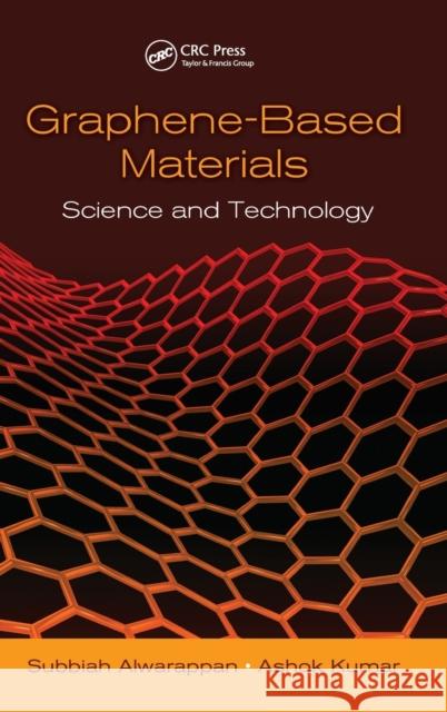 Graphene-Based Materials: Science and Technology Alwarappan, Subbiah 9781439884270 CRC Press