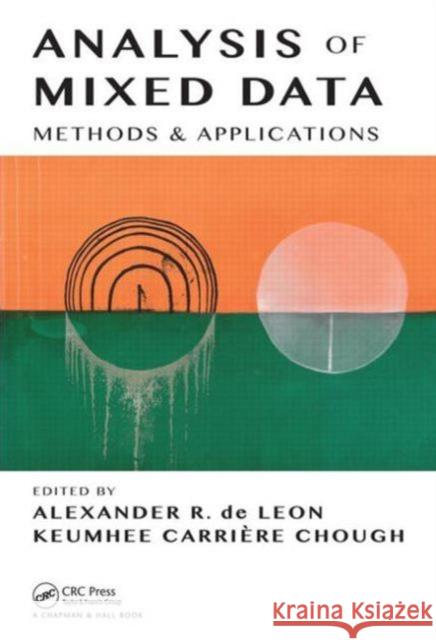 Analysis of Mixed Data: Methods & Applications de Leon, Alexander R. 9781439884713 CRC Press