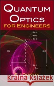 Quantum Optics for Engineers F. J. Duarte 9781439888537 CRC Press