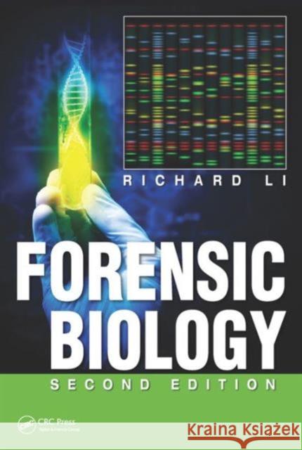 Forensic Biology Richard Li 9781439889701 CRC Press