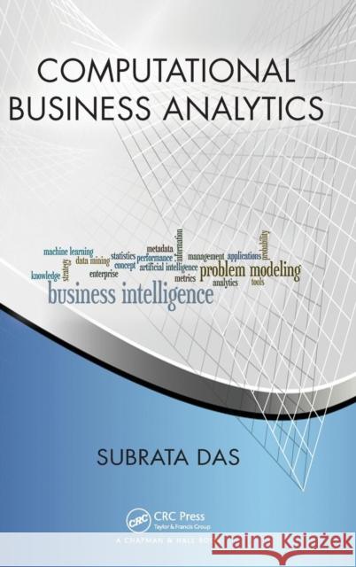 Computational Business Analytics Subrata Das 9781439890707 CRC Press