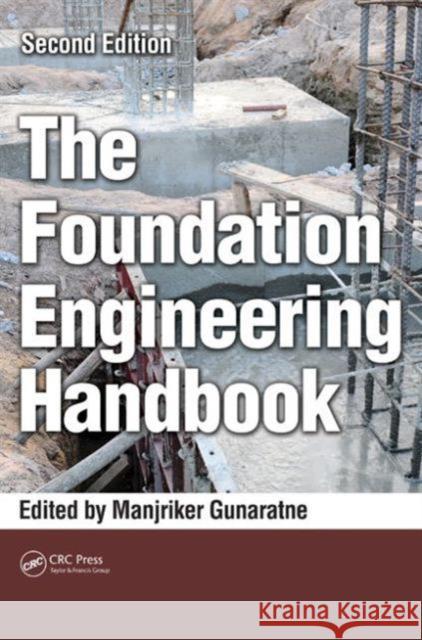 The Foundation Engineering Handbook   9781439892770 0