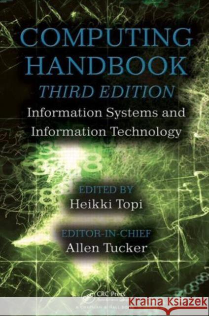 Computing Handbook: Information Systems and Information Technology Topi, Heikki 9781439898543