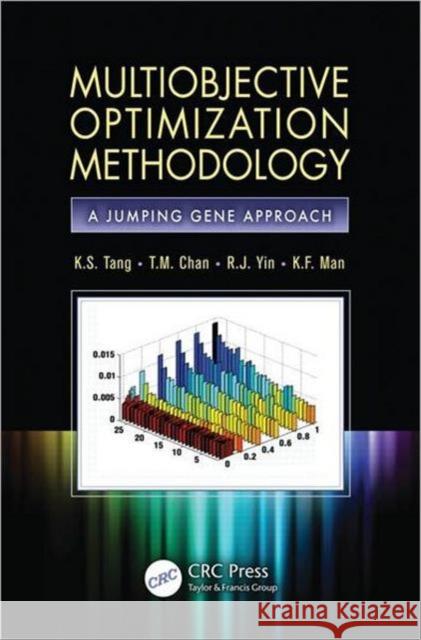 Multiobjective Optimization Methodology: A Jumping Gene Approach Tang, K. S. 9781439899199 CRC Press