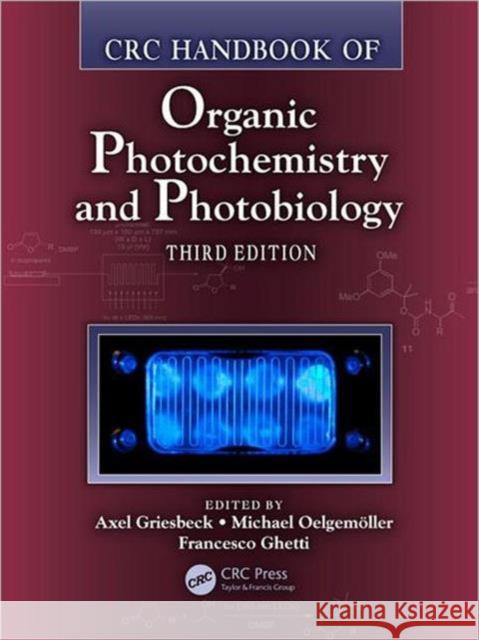 CRC Handbook of Organic Photochemistry and Photobiology, Third Edition - Two Volume Set Axel Griesbeck Francesco Ghetti Michael Oelge 9781439899335