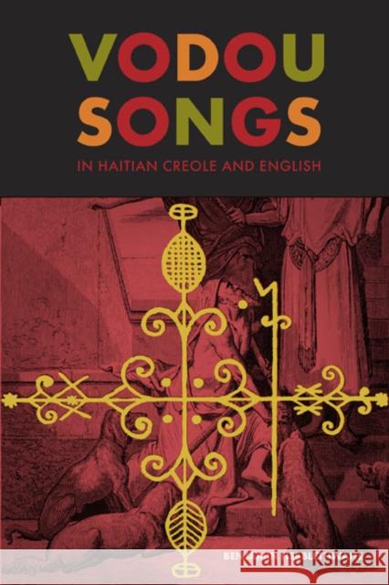 Vodou Songs in Haitian Creole and English Benjamin Hebblethwaite 9781439906019 Temple University Press