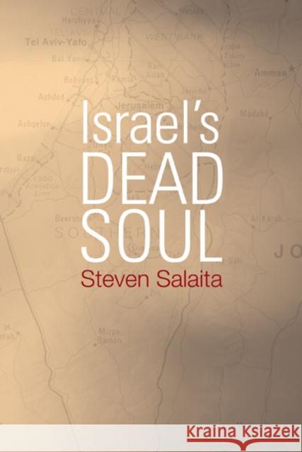 Israel's Dead Soul Steven Salaita 9781439906378 Temple University Press