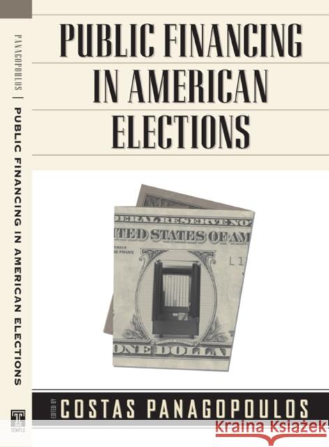 Public Financing in American Elections Costas Panagopoulos 9781439906934