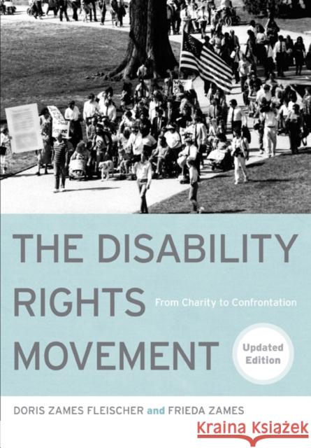 The Disability Rights Movement: From Charity to Confrontation Fleischer, Doris 9781439907443 Temple University Press