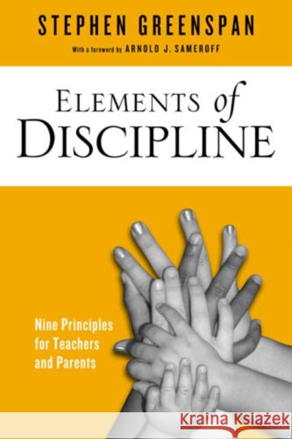 Elements of Discipline: Nine Principles for Teachers and Parents Greenspan, Stephen 9781439908976 Temple University Press