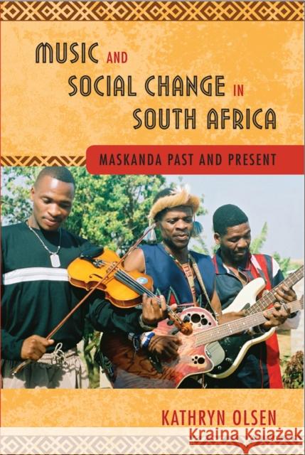 Music and Social Change in South Africa: Maskanda Past and Present Kathryn Olsen 9781439911365 Temple University Press