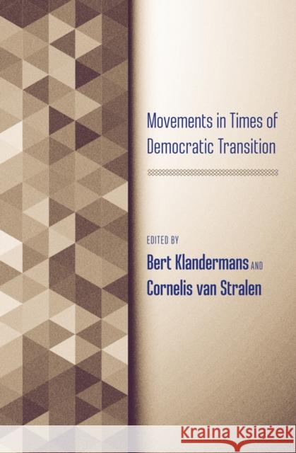 Movements in Times of Democratic Transition Bert Klandermans Cornelis Va 9781439911815 Temple University Press