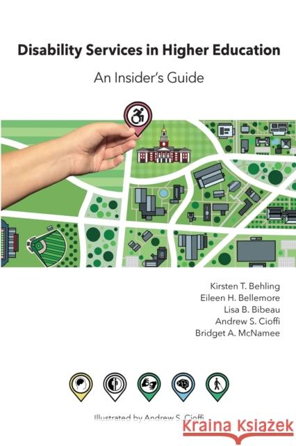 Disability Services in Higher Education: An Insider's Guide Kirsten T. Behling Eileen H. Bellemore Lisa B. Bibeau 9781439923467