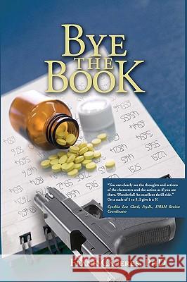 Bye the Book Frank Ccere 9781440100222 iUniverse.com