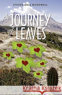 A Journey of Leaves Steven Dave McDowell 9781440100321