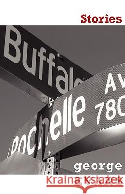 Buffalo & Rochelle: Stories Evans, George 9781440100536