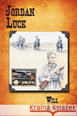 Jordan Luck Will Armstrong 9781440101397 iUniverse.com