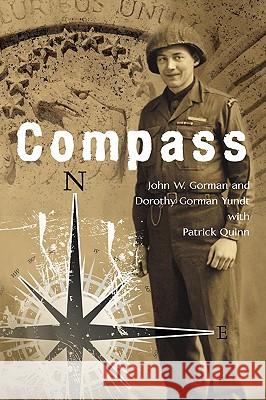 Compass: U.S. Army Ranger, European Theater, 1944-45 Gorman, John W. 9781440101977