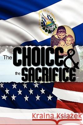 The Choice & the Sacrifice Edward Huff 9781440104206